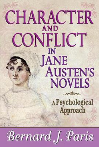 Kniha Character and Conflict in Jane Austen's Novels Bernard J. Paris