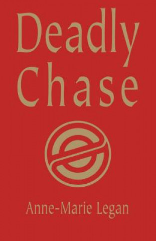 Carte Deadly Chase Anne-Marie Legan