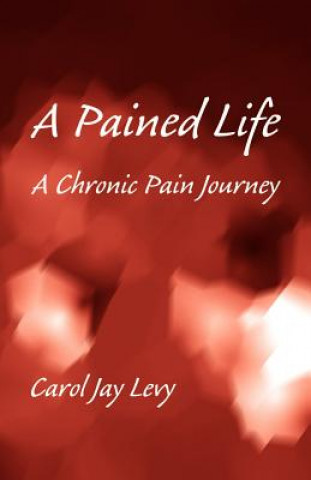 Libro Pained Life Carol Jay Levy