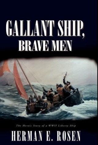 Kniha Gallant Ship, Brave Men Herman E Rosen