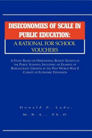 Carte Diseconomies of Scale in Public Education Donald P Lade