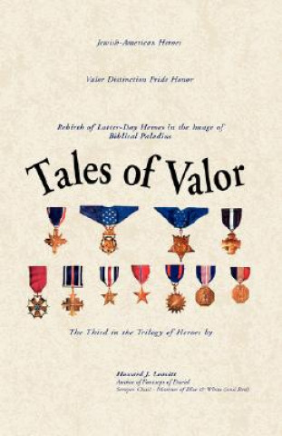 Könyv Tales of Valor Howard J Leavitt