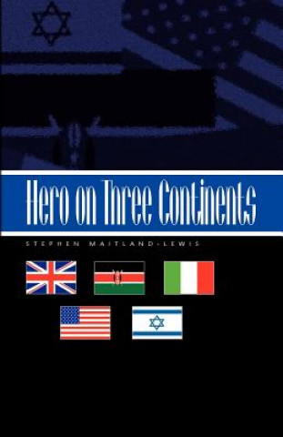 Knjiga Hero on Three Continents Stephen Maitland-Lewis