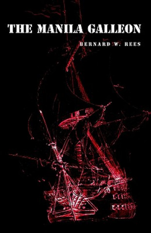 Buch Manila Galleon Bernard W Rees