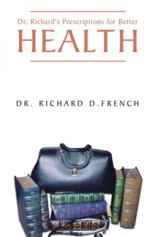 Kniha Dr. Richard's Prescription for Better Health French