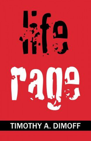 Книга Life Rage Timothy A Dimoff