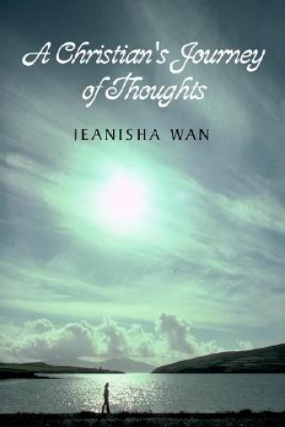 Książka Christian's Journey of Thoughts Jeanisha WAN