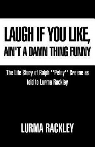 Книга Laugh If You Like Lurma Rackley
