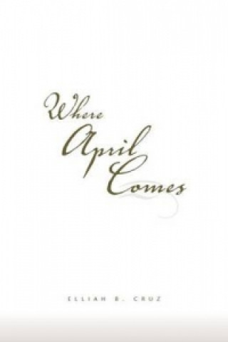 Libro Where April Comes Elliah B Cruz