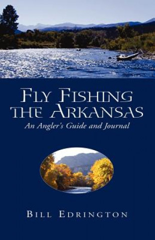 Książka Fly Fishing the Arkansas Bill Edrington