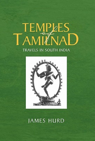 Kniha Temples of Tamilnad James Hurd