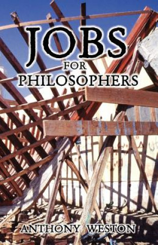 Carte Jobs for Philosophers Anthony (Elon University) Weston
