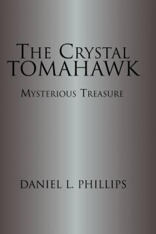 Knjiga Crystal Tomahawk Daniel L Philips