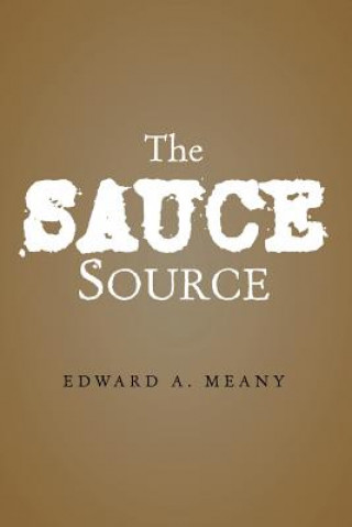 Könyv Sauce Source Edward A Meany