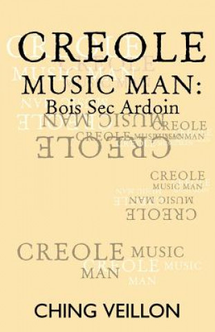 Livre Creole Music Man Ching Veillon