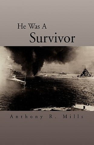Kniha He Was a Survivor Anthony R Mills