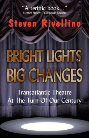 Könyv Bright Lights, Big Changes Steven Rivellino