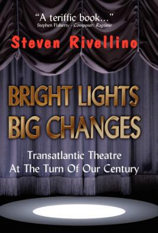 Könyv Bright Lights, Big Changes Steven Rivellino