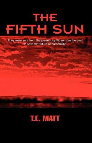 Książka Fifth Sun T E Matt