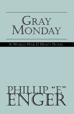 Könyv Gray Monday Phillip Enger