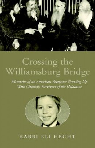 Książka Crossing the Williamsburg Bridge Eli Hecht