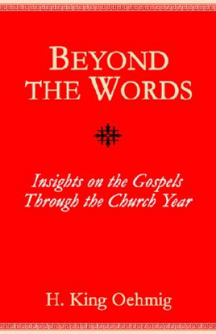 Könyv Beyond the Words Rev H King Oehmig