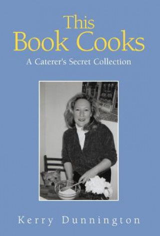 Livro This Book Cooks Kerry Dunnington