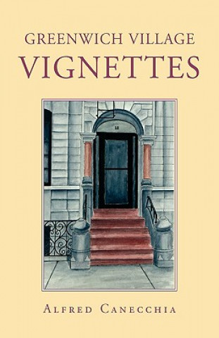 Knjiga Greenwich Village Vignettes Alfred Canecchia