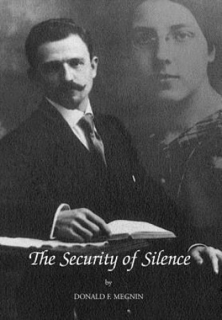 Kniha Security of Silence Donald F Megnin