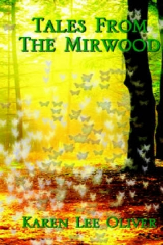 Książka Tales from the Mirwood Karen Lee Oliver