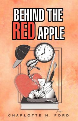 Книга Behind the Red Apple Charlotte H Ford