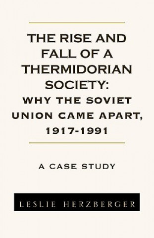 Knjiga Rise and Fall of a Thermidorian Society Leslie Herzberger