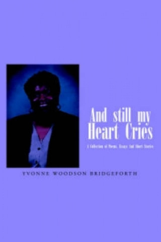 Carte And Still My Heart Cries Yvonne Woodson Bridgeforth
