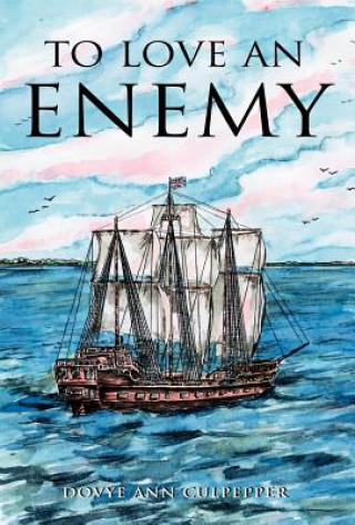 Knjiga To Love An Enemy Dovye Ann Culpepper