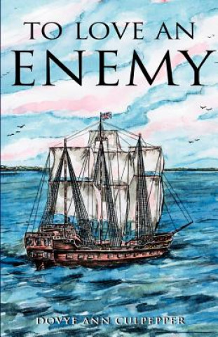 Knjiga To Love an Enemy Dovye Ann Culpepper