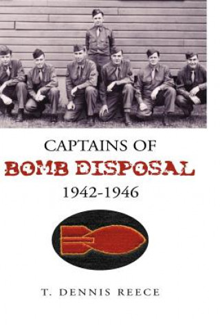 Kniha Captains of Bomb Disposal 1942-1946 T Dennis Reece