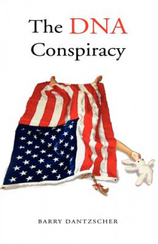 Книга DNA Conspiracy - A Novel Barry Dantzscher