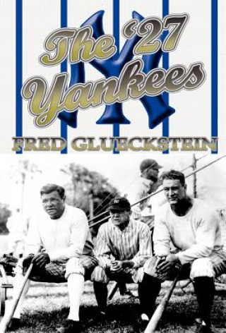 Книга '27 Yankees Fred Glueckstein