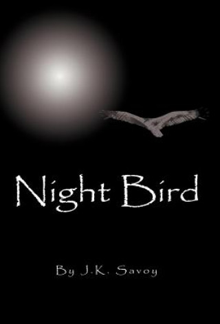 Книга Night Bird J K Savoy