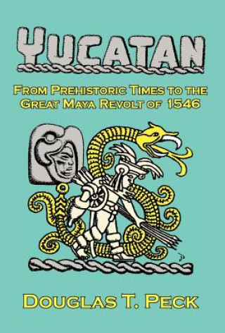 Książka Yucatan Douglas T Peck