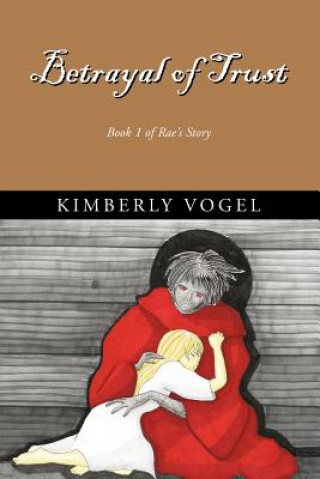 Kniha Betrayal of Trust Kimberly Vogel