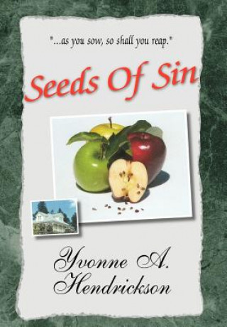 Kniha Seeds Of Sin Yvonne A Hendrickson