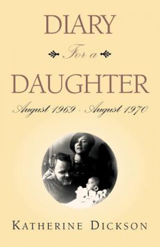 Buch Diary for a Daughter Katherine Dickson