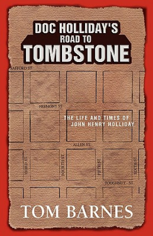 Kniha Doc Holliday's Road to Tombstone Tom Barnes
