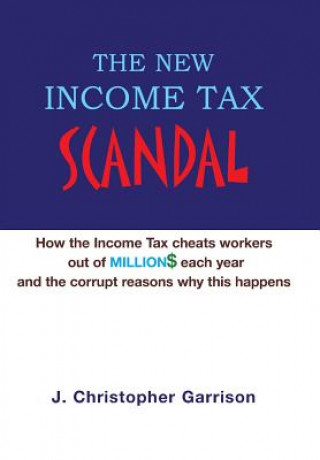 Carte New Income Tax Scandal John C Garrison