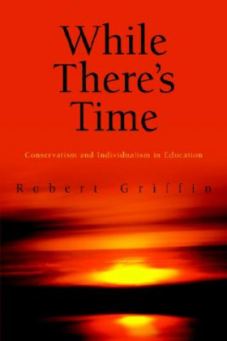 Kniha While There's Time Professor Robert Griffin