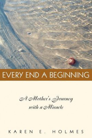 Book Every End a Beginning Karen E Holmes