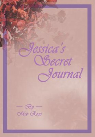 Könyv Jessica's Secret Journal Meo Rose