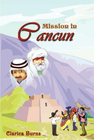 Kniha Mission in Cancun Clarica Burns