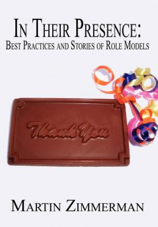 Книга In Their Presence: Best Practices and Stories of Role Models Martin Zimmerman